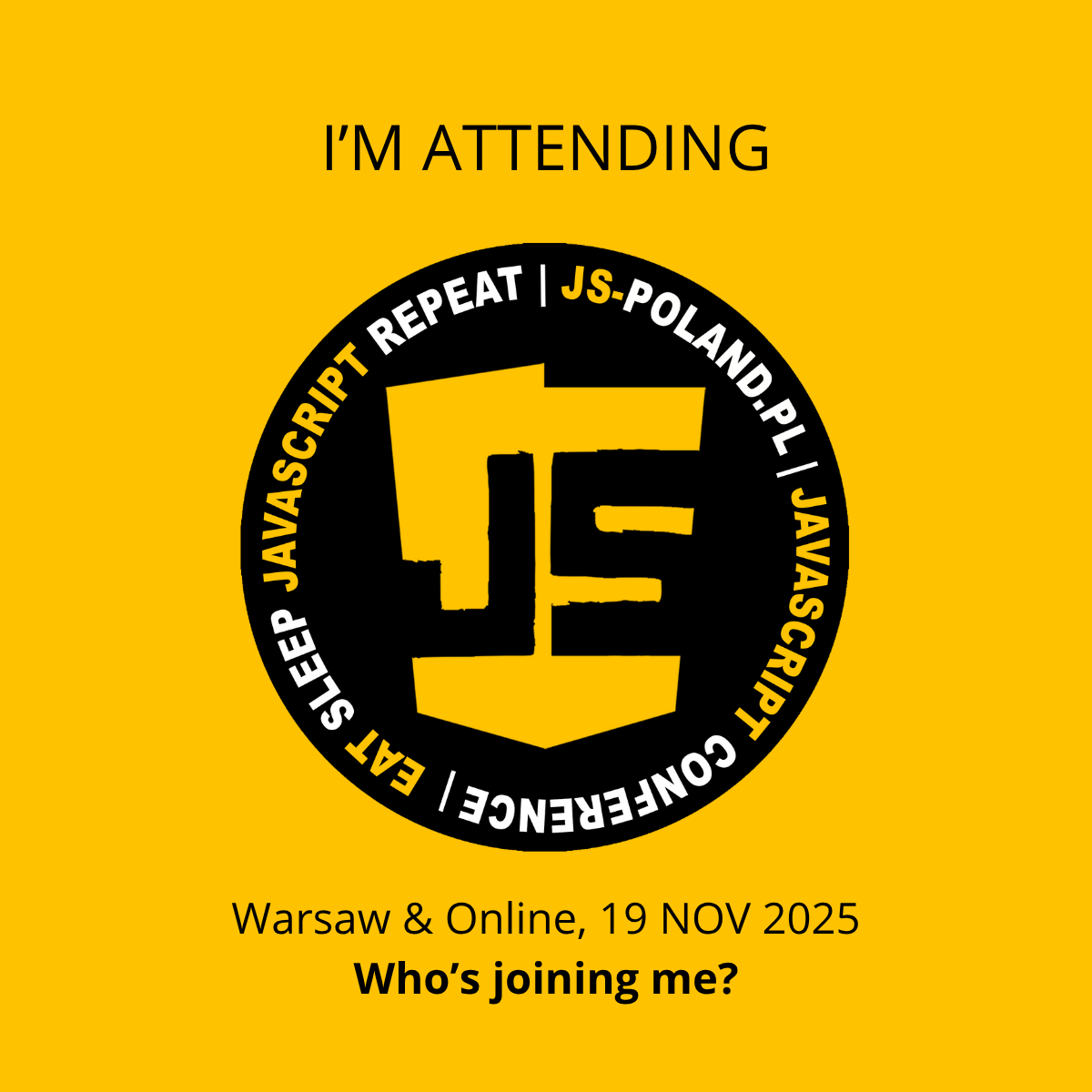 I’m attending JS Poland (1200×1200)